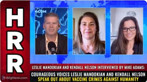 Leslie Manookian and Kendall Nelson speak out about vaccine CRIMES against humanity