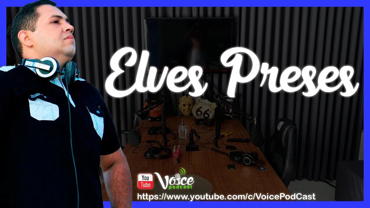 DJ ELVES PRESES ( DISC JOCKEY - DJ ) - Voice PodCast #50