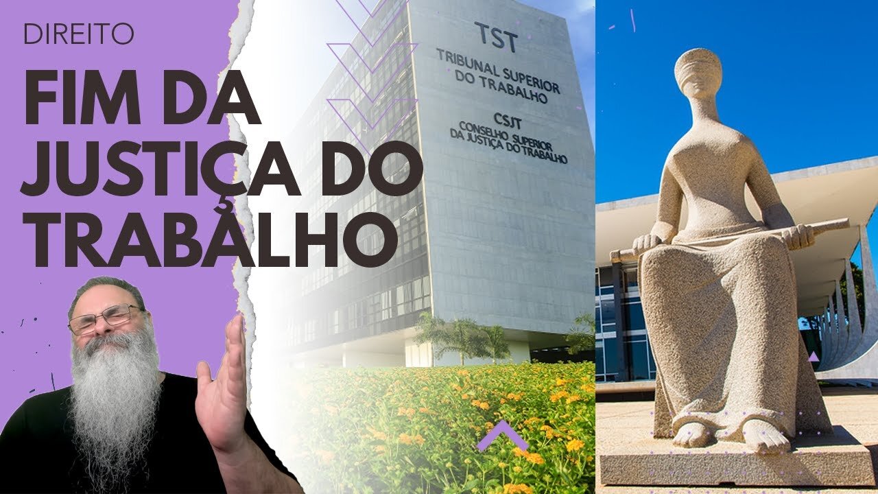 BRIGA entre STF e TST explica porque a JUSTIÇA do TRABALHO INTEIRA deve ACABAR para o BEM de TODOS