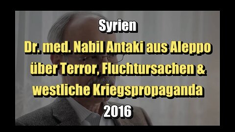 🇸🇾 Syrien: Arzt aus Aleppo über Terror, Fluchtursachen & westliche Kriegspropaganda (23.05.2015)