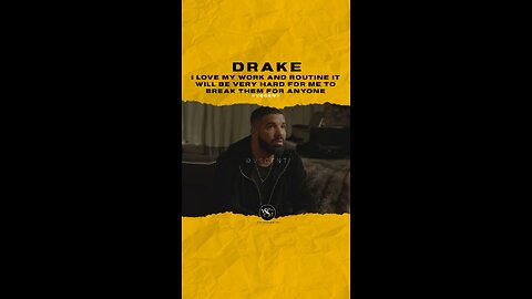 #drake I love my work and routine. It will be very hard for me to break them for anyone.🎥 @Drake