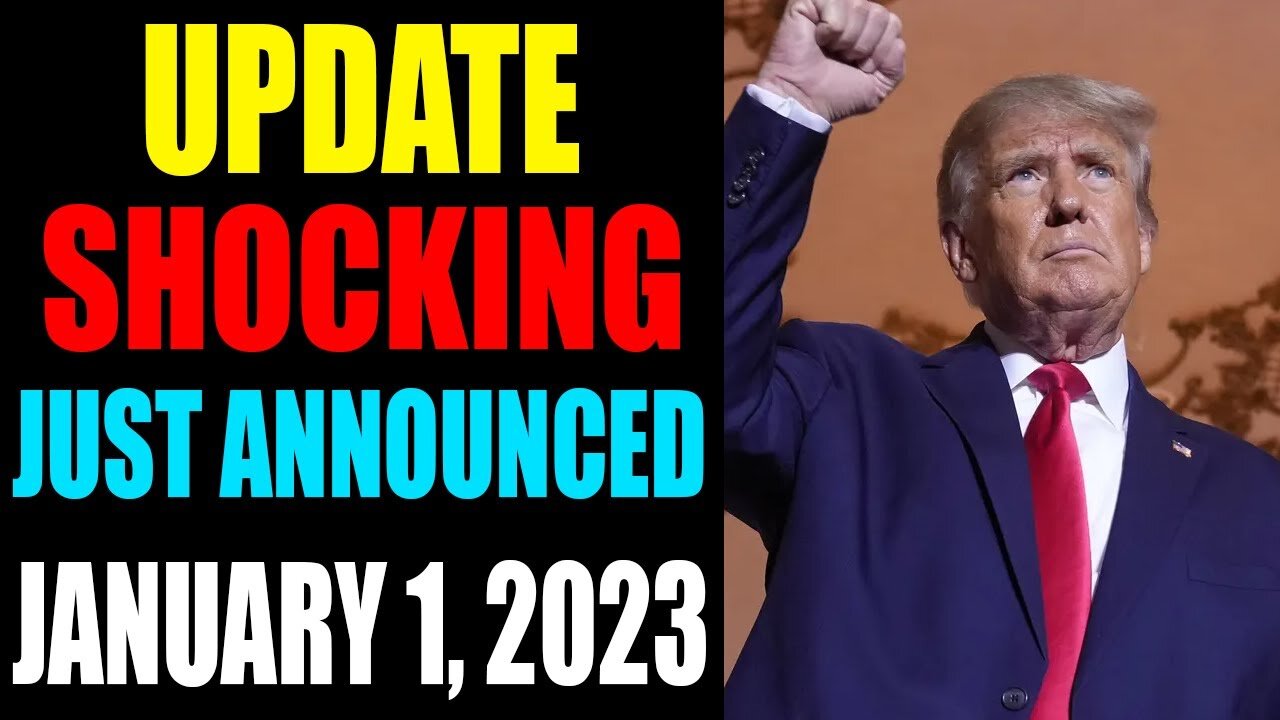 THE SHOCKING UPDATE WAS JUST ANNOUNCED TODAY JANUARY 1, 2023 - TRUMP NEWS