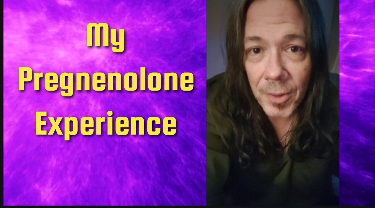 My Experience with Pregnenolone