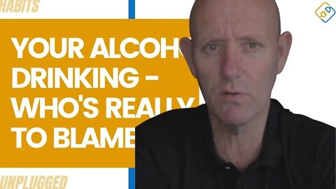 Your Alcohol Drinking - Who's Really To Blame