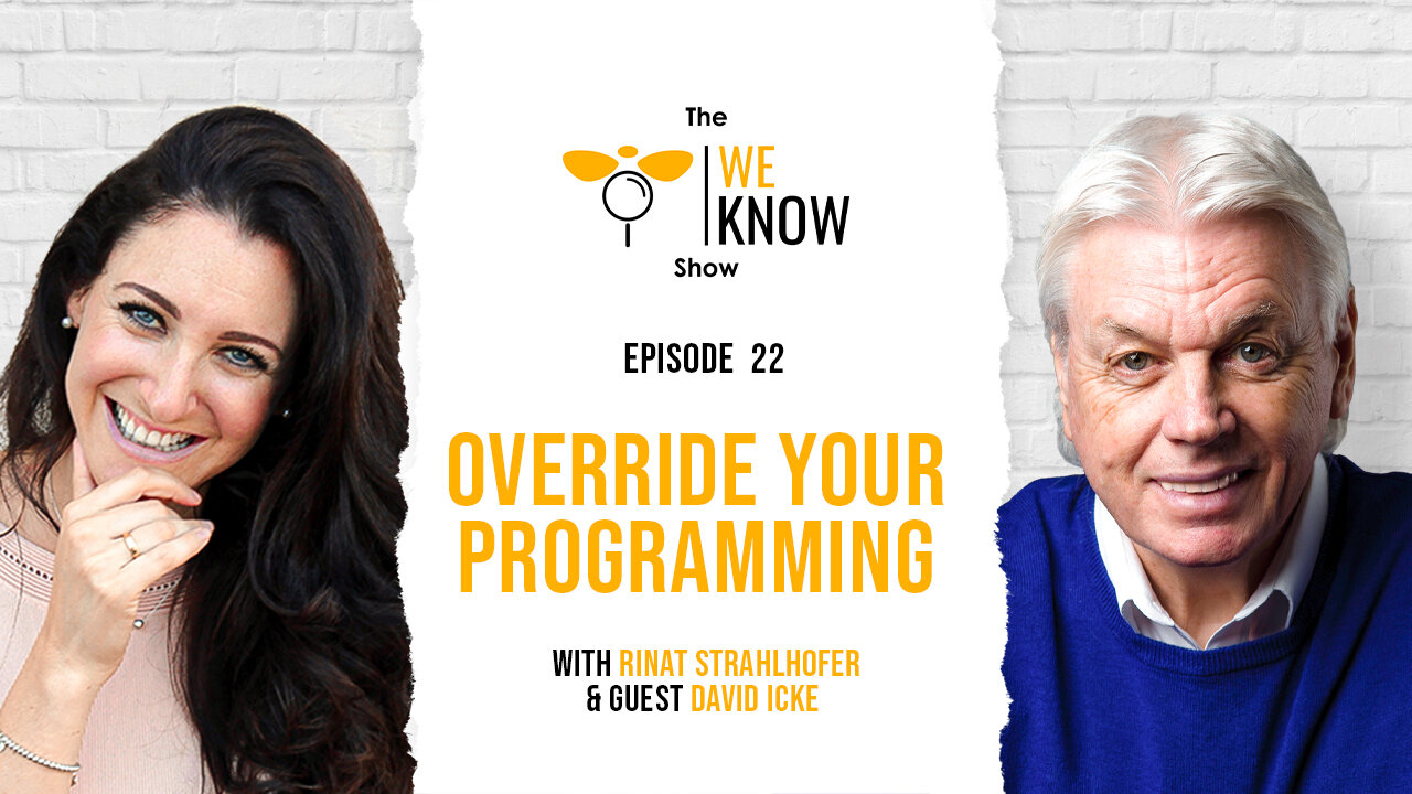 Episode 22: Override your programming with guest David Icke