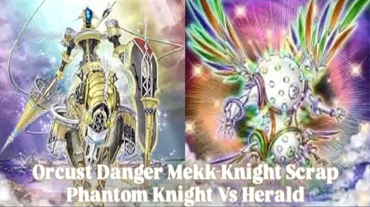 Yu-Gi-Oh! Duelingbook | Orcust Danger Mekk-Knight Scrap Phantom Knight Deck Vs Herald Deck