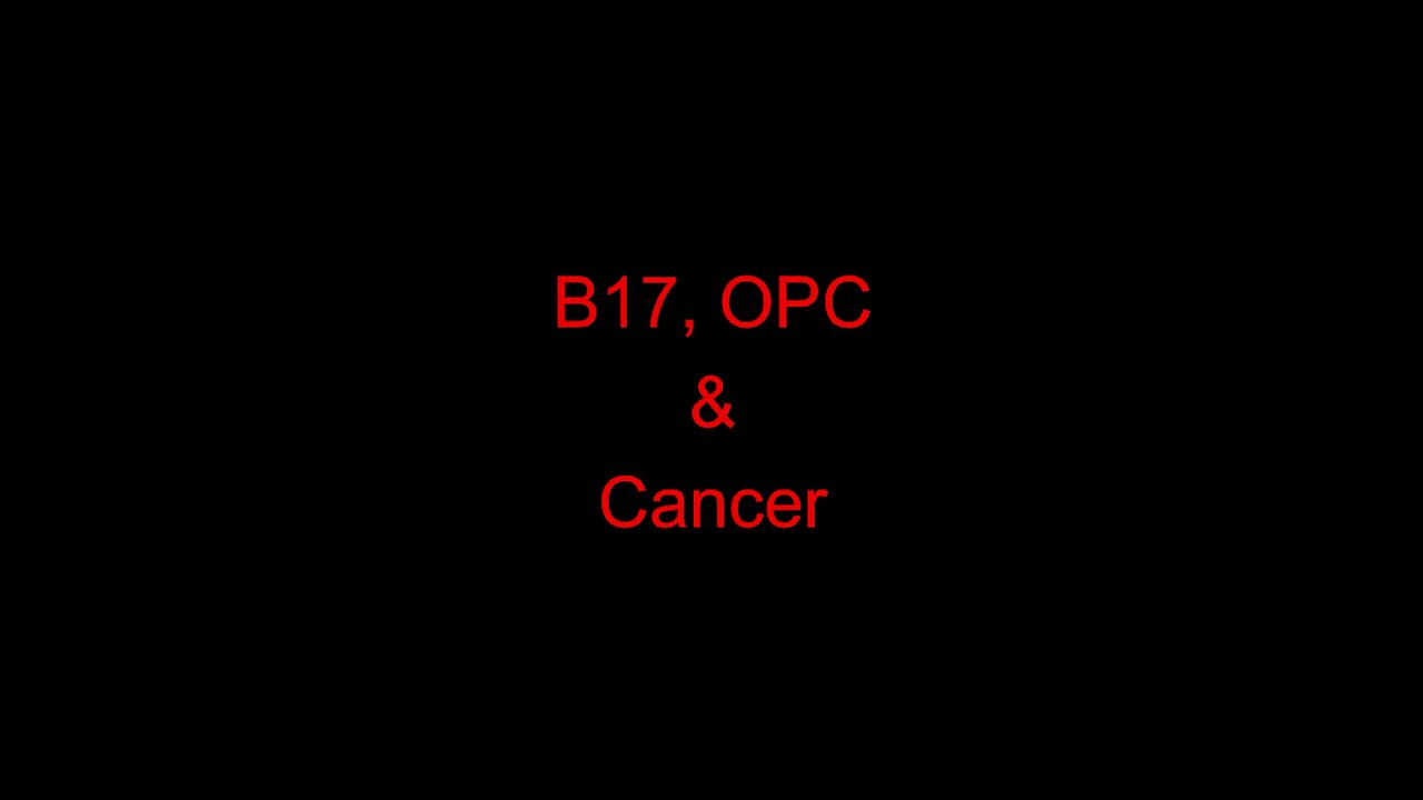 B17, OPC & cancer