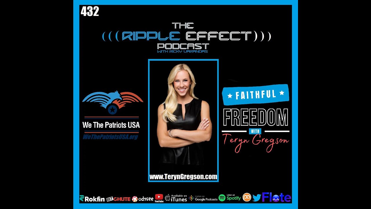 The Ripple Effect Podcast #432 (Teryn Gregson | Faithfully Fighting For Freedom)