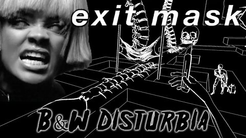 Exit Mask - Black & White Disturbia