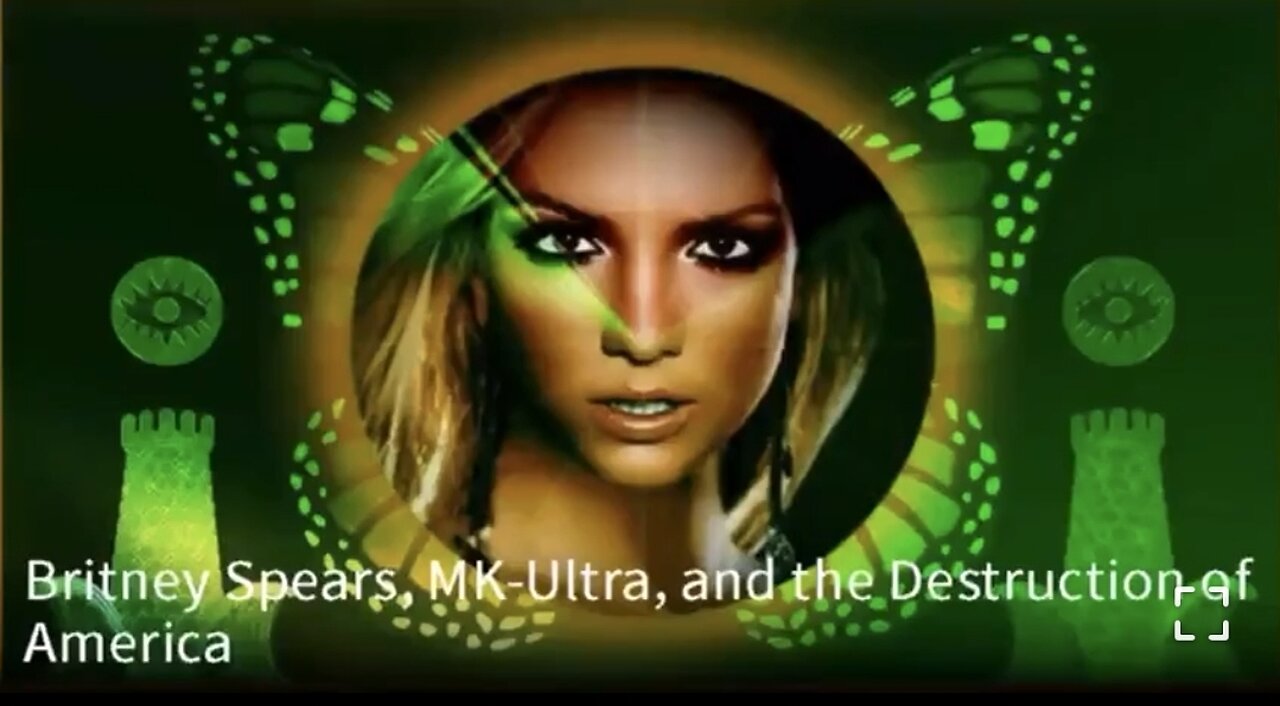 MK ULTRA C.I.A PROGRAM - BRITTNEY SPEARS, MK ULTRA and the DESTRUCTION OF AMERICA