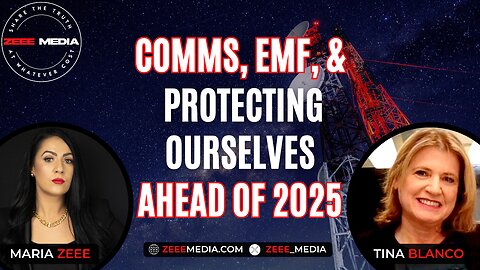 Comms, EMF & Protecting Ourselves Ahead of 2025 - Tina Blanco