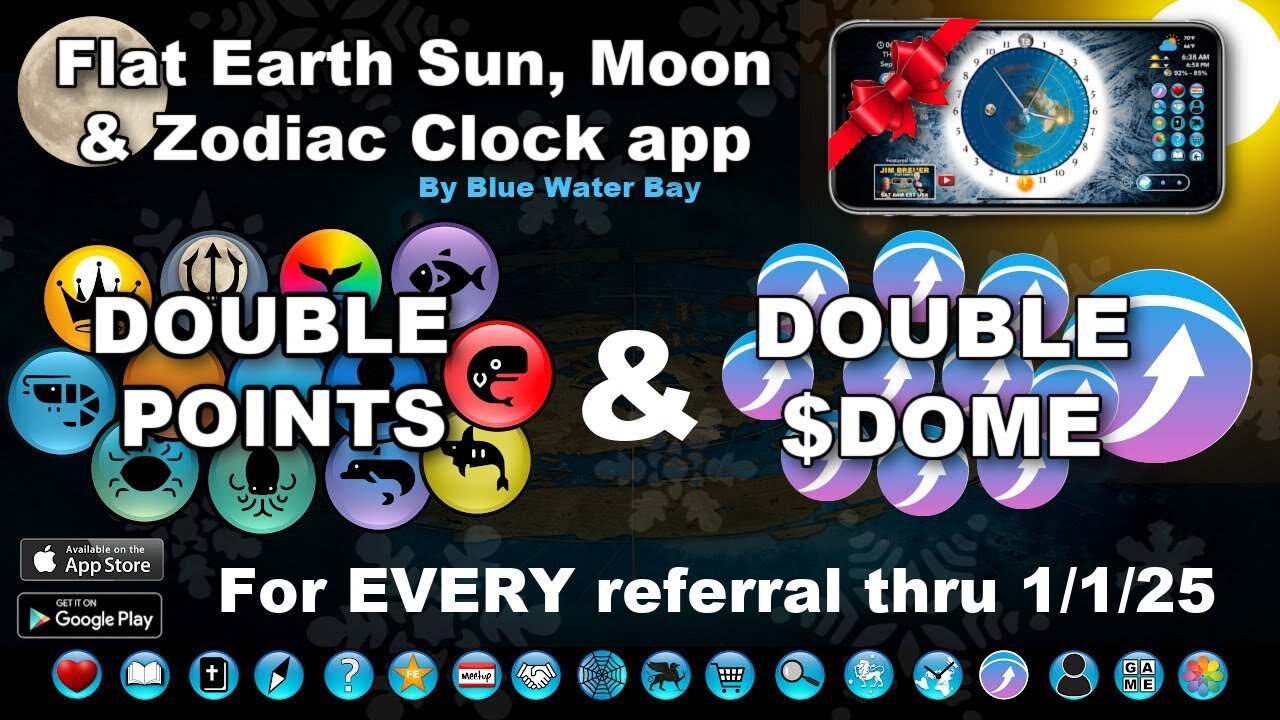 Double the rewards starts NOW! - The Flat Earth Clock app