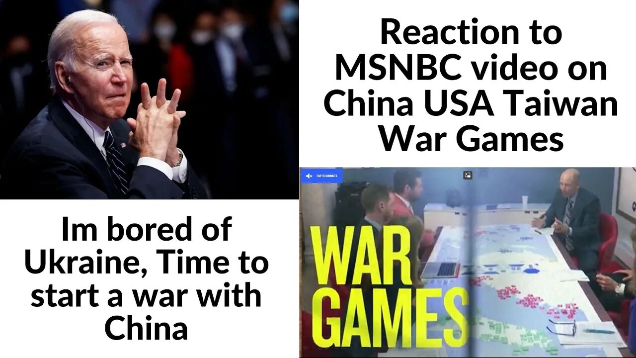 Biden bored of Ukraine & now moving to start war with China, Also reaction of MSNBC Taiwan war video
