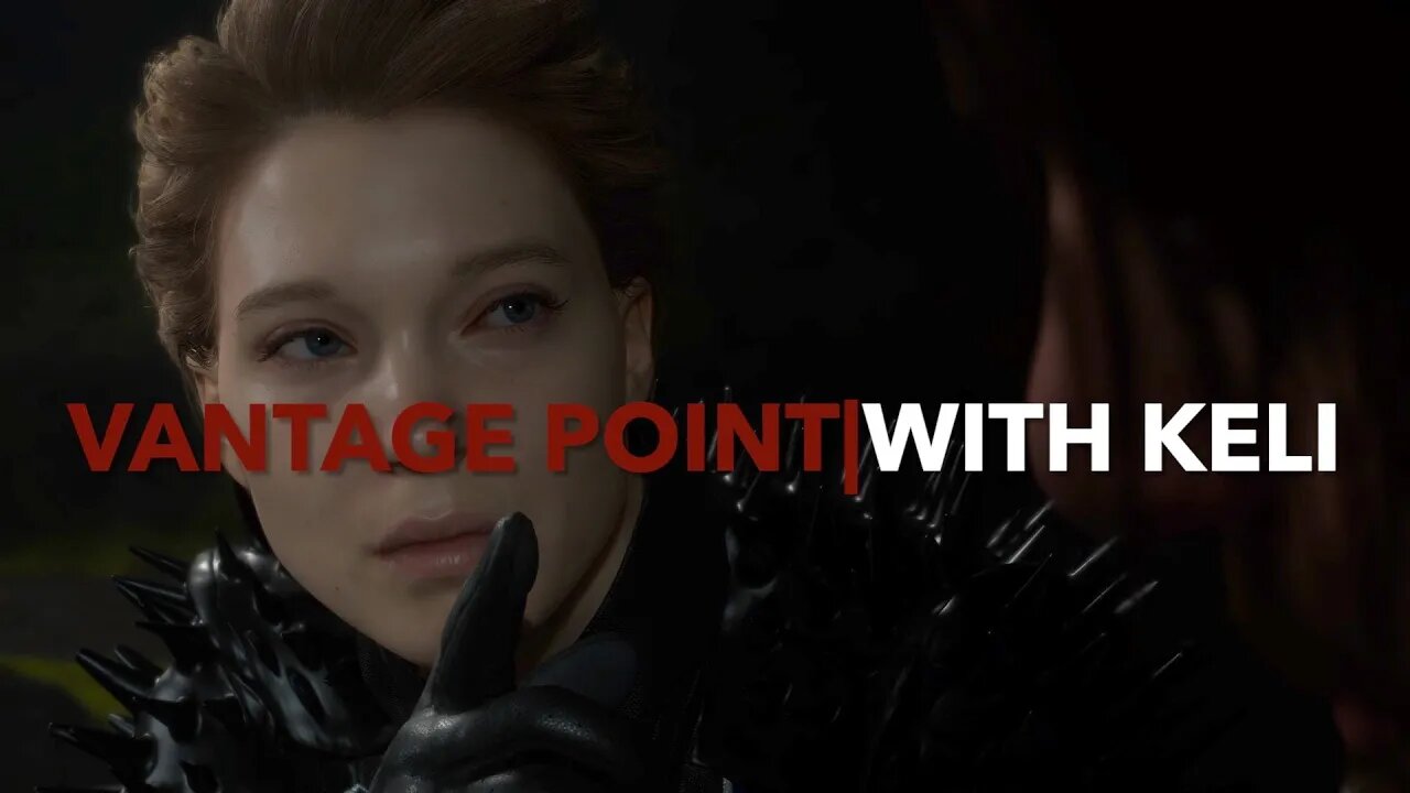Vantage Point|With Keli: Exploring Death Stranding's Brilliant Introductory Sequence(Commentary)