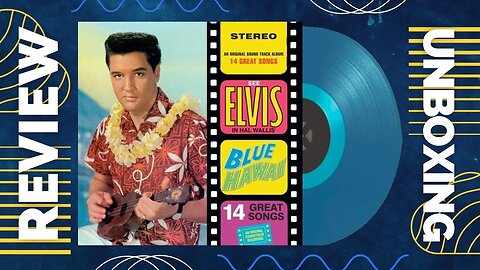 Elvis Presley Blue Hawaii Limited Edition Blue Vinyl Unboxing and Review