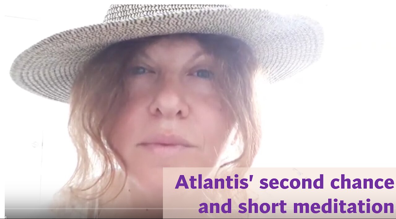 Atlantis' second chance and short meditation