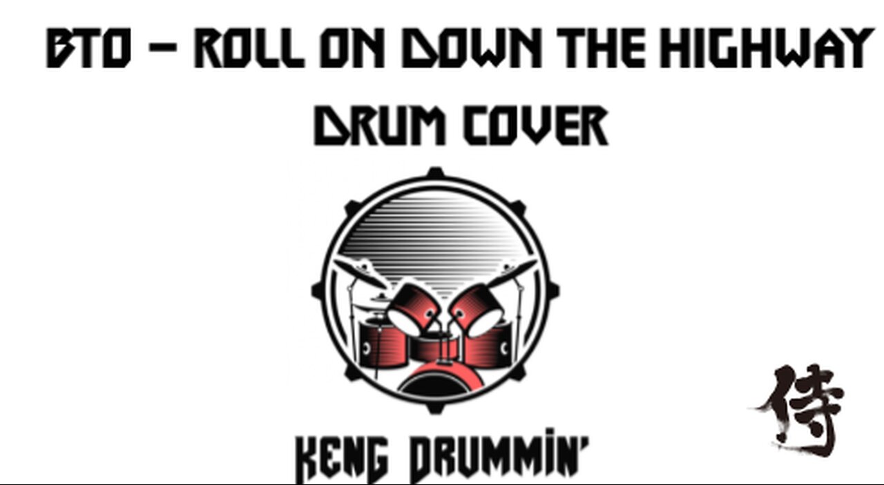 BTO - Roll On Down The Highway Drum Cover KenG Samurai