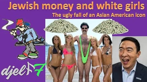 Andrew Yang surrounded by Jewish money and white girls
