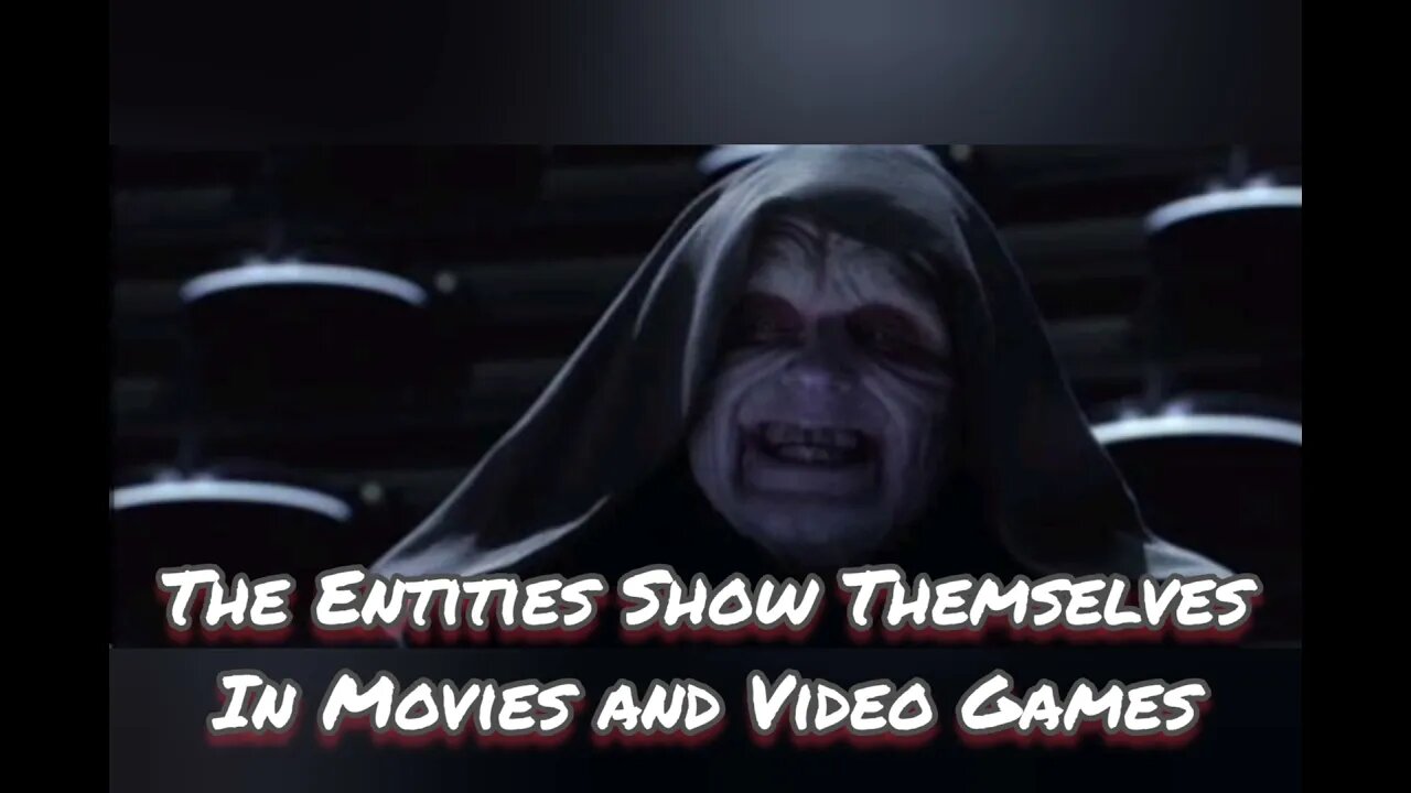 The Entities Show Themselves in Movies (11/15/2021)