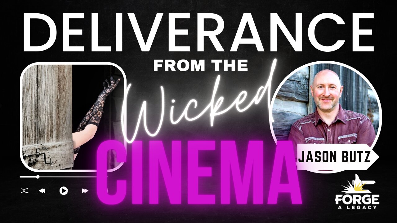 Deliverance from the Wicked Cinema - No More Lusting Mentally