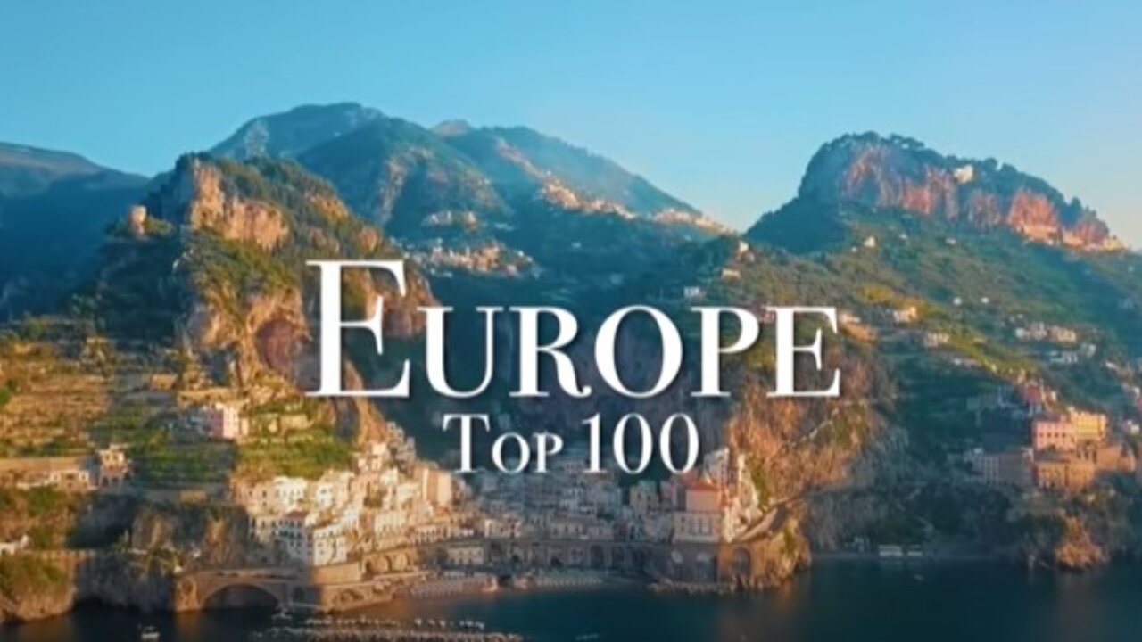 Top 100 Places To Visit In Europe