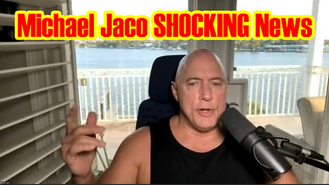 Michael Jaco SHOCKING News 5/2/23