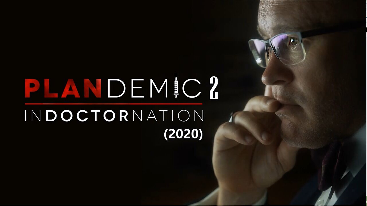 🎞️​| Plandemic 2 - Indoctornation (2020)