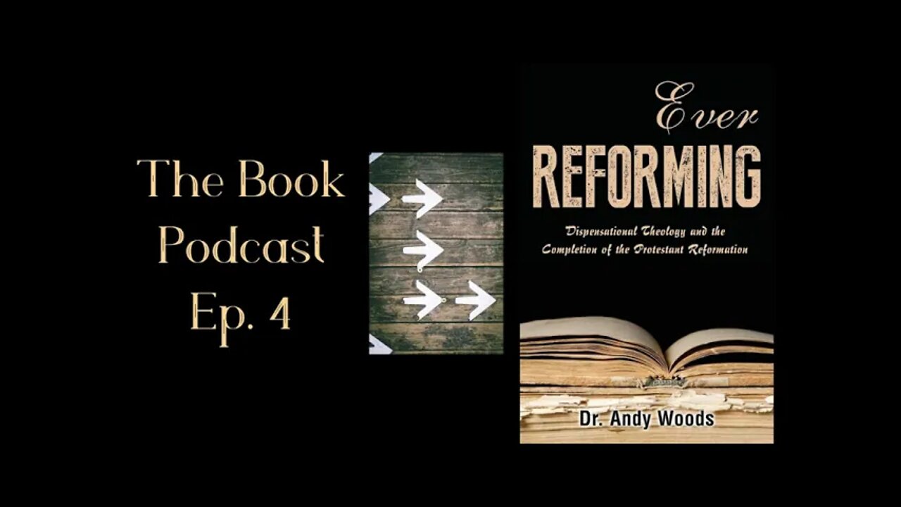 "Ever Reforming" with Dr. Woods - Ep. 4