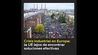 Crisis industrial en Europa: fábricas cerradas y huelgas masivas