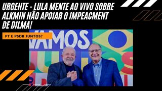 NOTÍCIA ELEIÇÕES 2022 - LULA MENTE AO VIVO SOBRE ALKMIN E IMPEACHMENT DE DILMA. #noticias #eleições