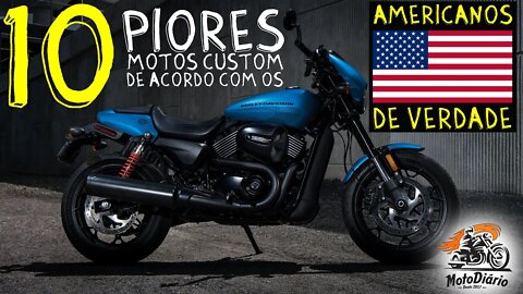 As 10 PIORES motos custom de acordo com os AMERICANOS de VERDADE