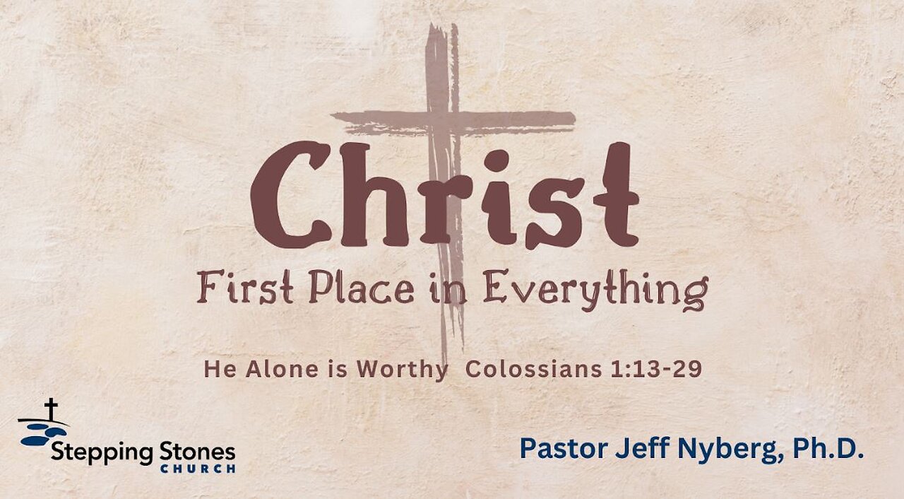 Christ First Place in Everything: He Alone is Worthy