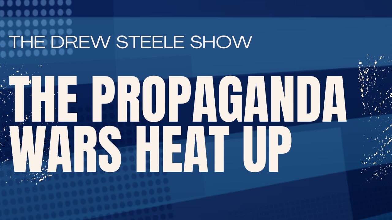 The Propaganda Wars Heat Up