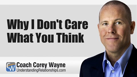 Why I Don't Care What You Think