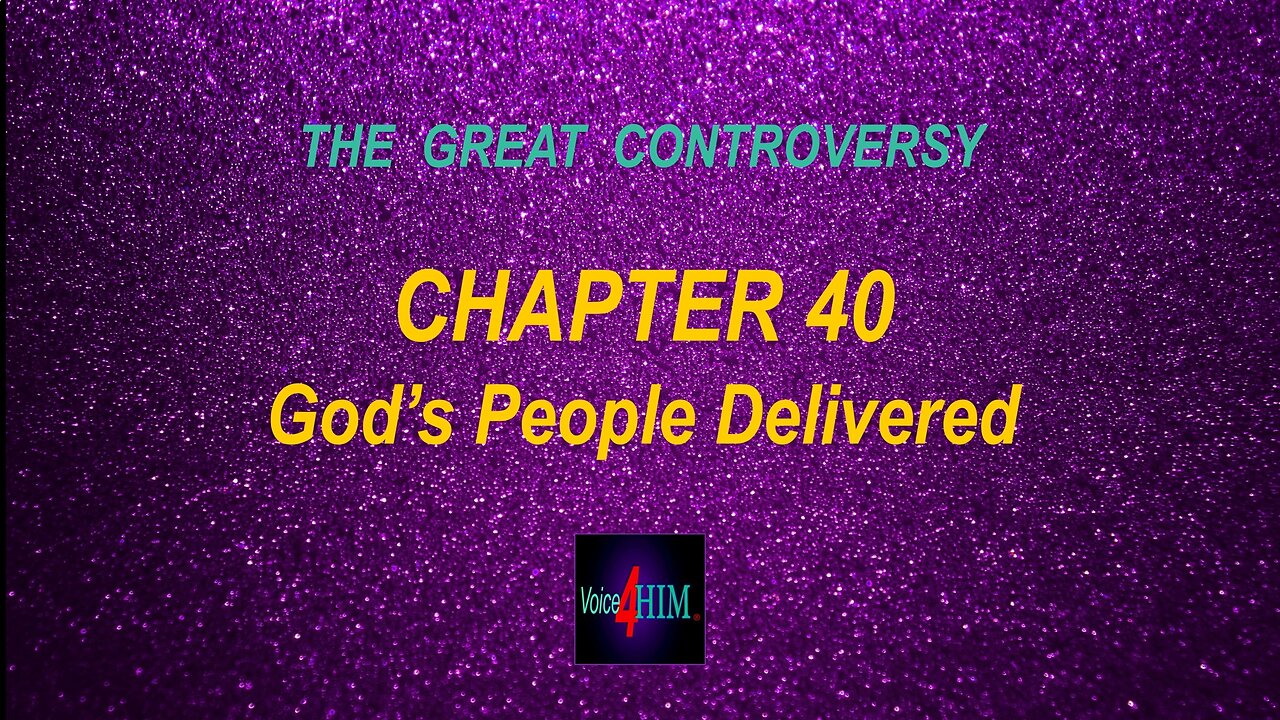 The Great Controversy - CHAPTER 40