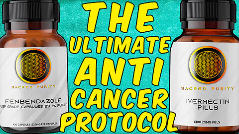 Fenbendazole + Ivermectin - The Ultimate Anti-Cancer Protocol!