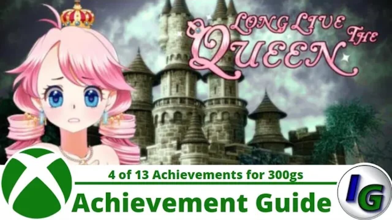 Long Live The Queen 4 of 13 Achievement Guide 300gs of 10000gs on xbox