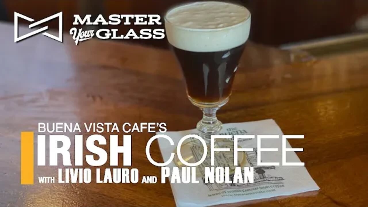 Making the famous Buena Vista Cafe's IRISH COFFEE | Master Your Glass