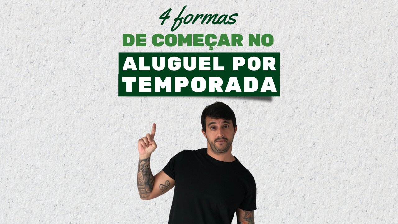 4 Formas de começar no ALUGUEL POR TEMPORADA