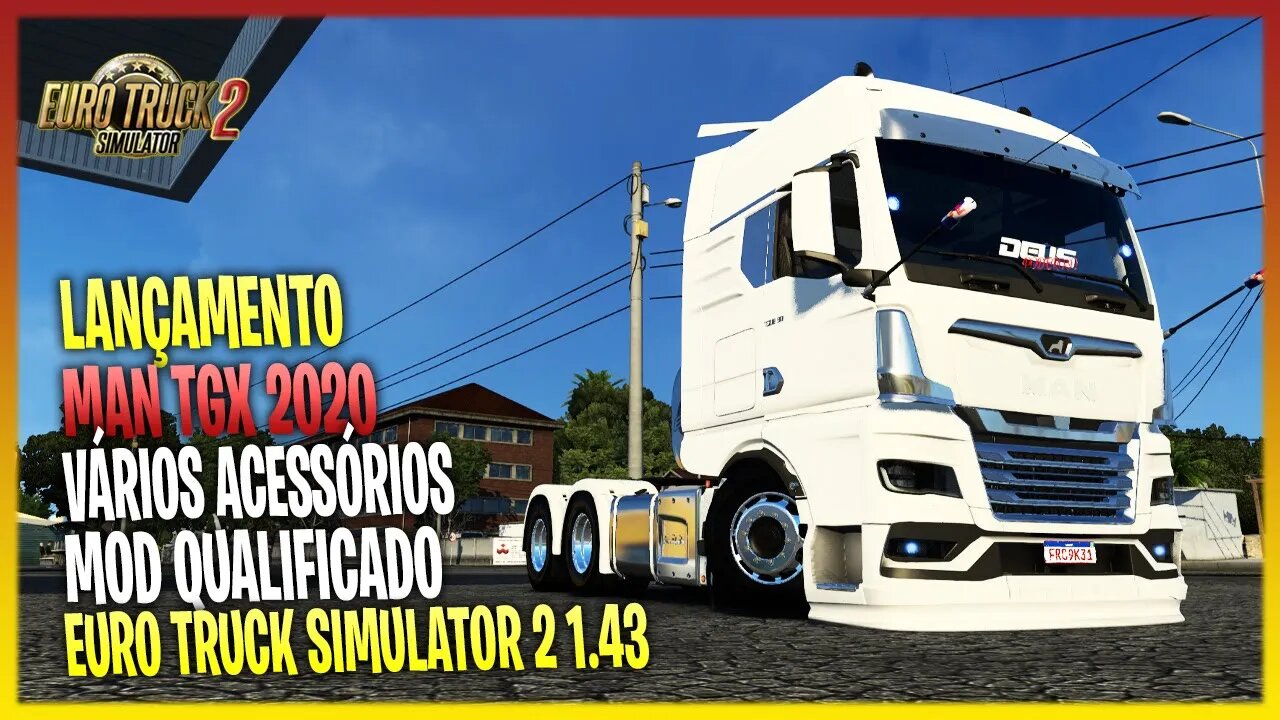 ▶️ETS2 1.43 LANÇAMENTO MAN TGX 2020 BRASILEIRO COM VÁRIOS ACESSÓRIOS MOD QUALIFICADO