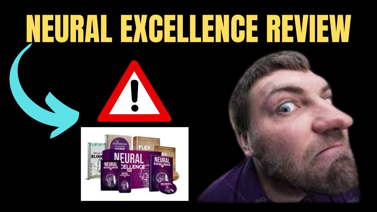 Neural Excellence review - NeuralExcellence program reviews NeuralExcellence