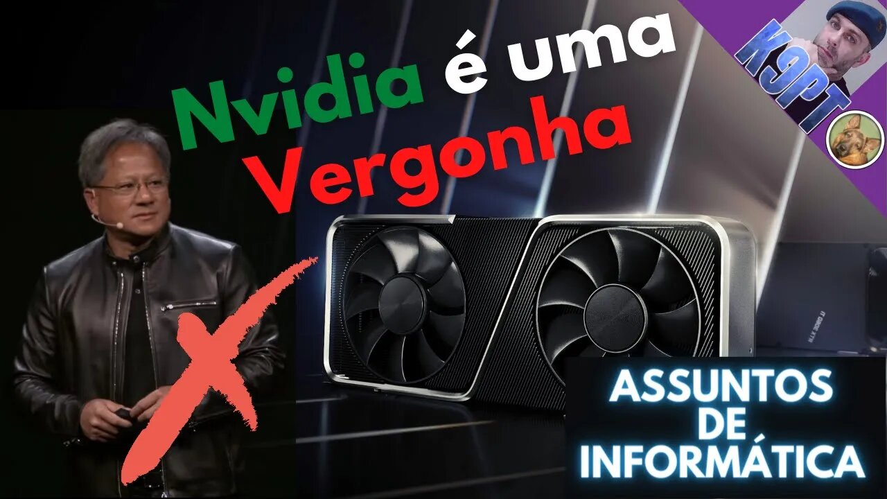 A Nvidia é uma VERGONHA!