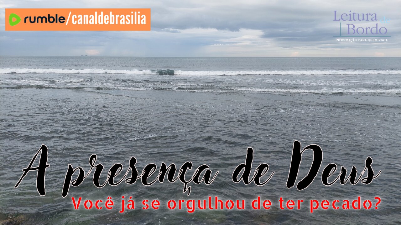 A presença de Deus LV - Você já se orgulhou de ter pecado?