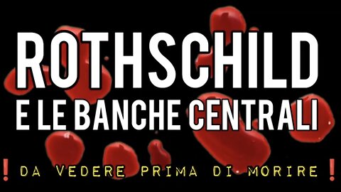 NWO, TIRANNIA: Rothschild (Scuso Rosso) L'impero del Male, FED BCE Banche centrali