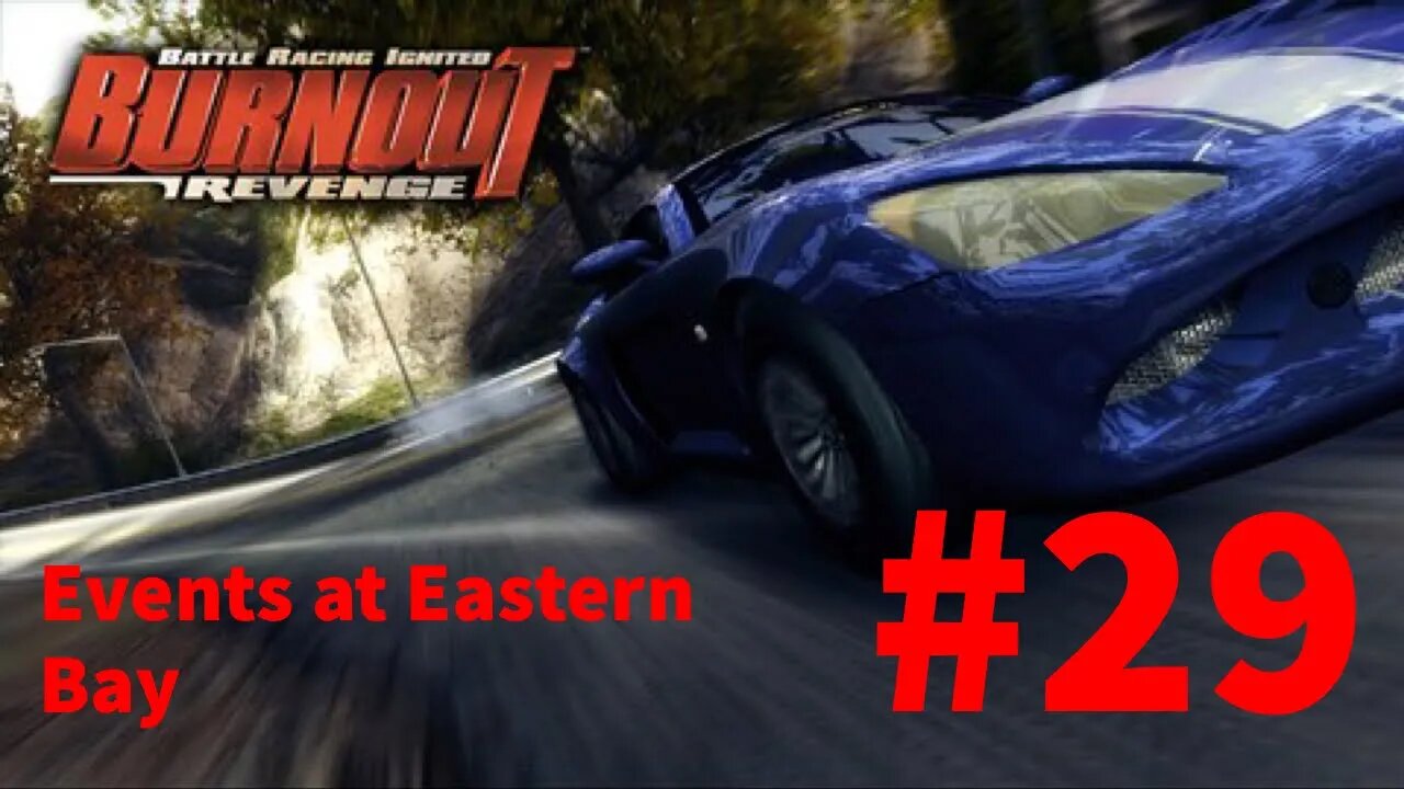 Burnout Revenge - Episode 29: Events at Eastern Bay