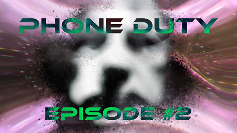 Phone Duty Episode #2 | Pod People & The Lizard Witch