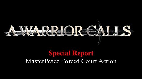 A Warrior Calls - Dec 2024 MasterPeace Lies/Liars Face Truth & Our World Will Know