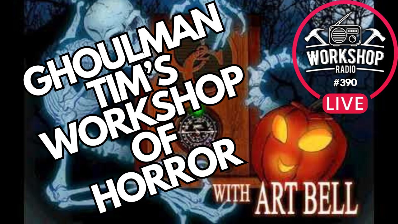 390. GHOULMAN TIM'S WORKSHOP OF HORROR