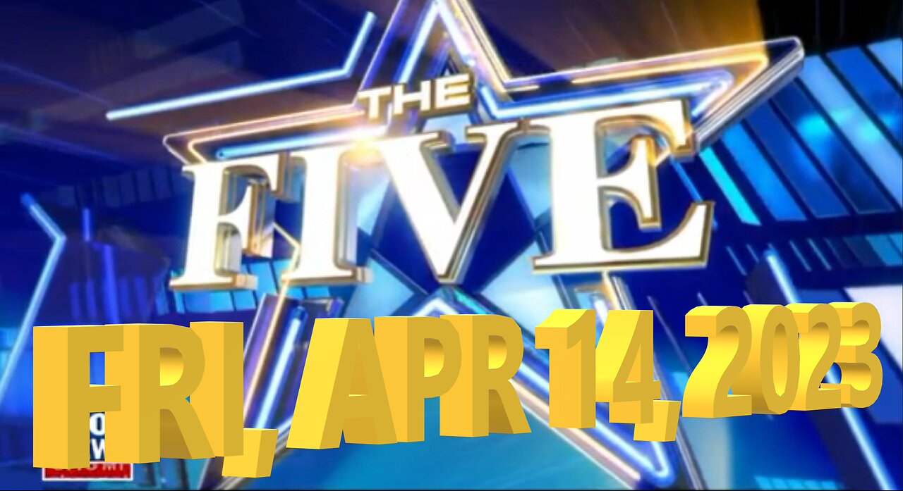 The Five 04-14-2023