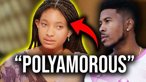 Willow Smith REVEALS She's 'Polyamorous' - My Thoughts [Low Tier God Reupload]